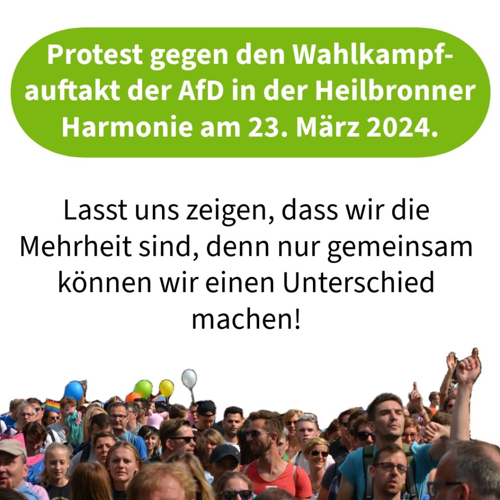 Protestaufruf gegen AfD-Veranstaltung am 23. März 2024 in Heilbronn; große Menschenmenge demonstriert.