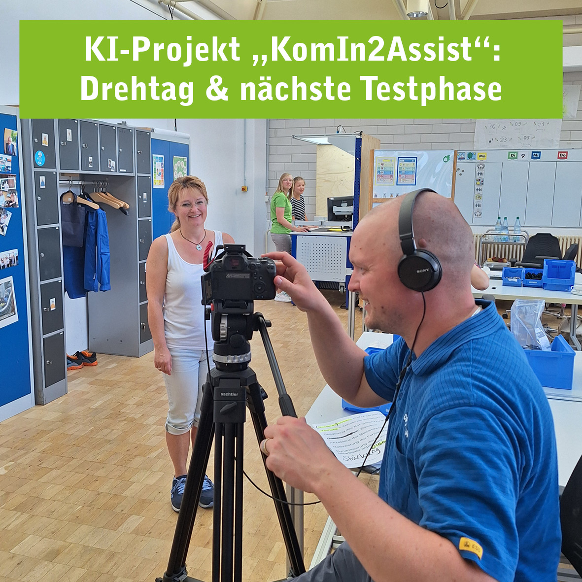 KI-Projekt „KomIn2Assist“: Drehtag & nächste Testphase