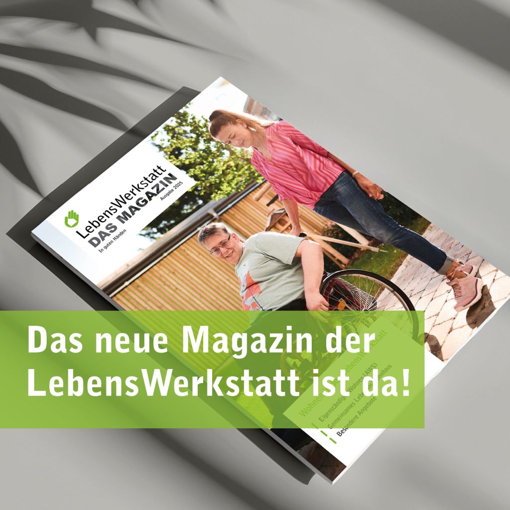 Das neue Magazin der LebensWerkstatt, Ausgabe 2025, ist da!