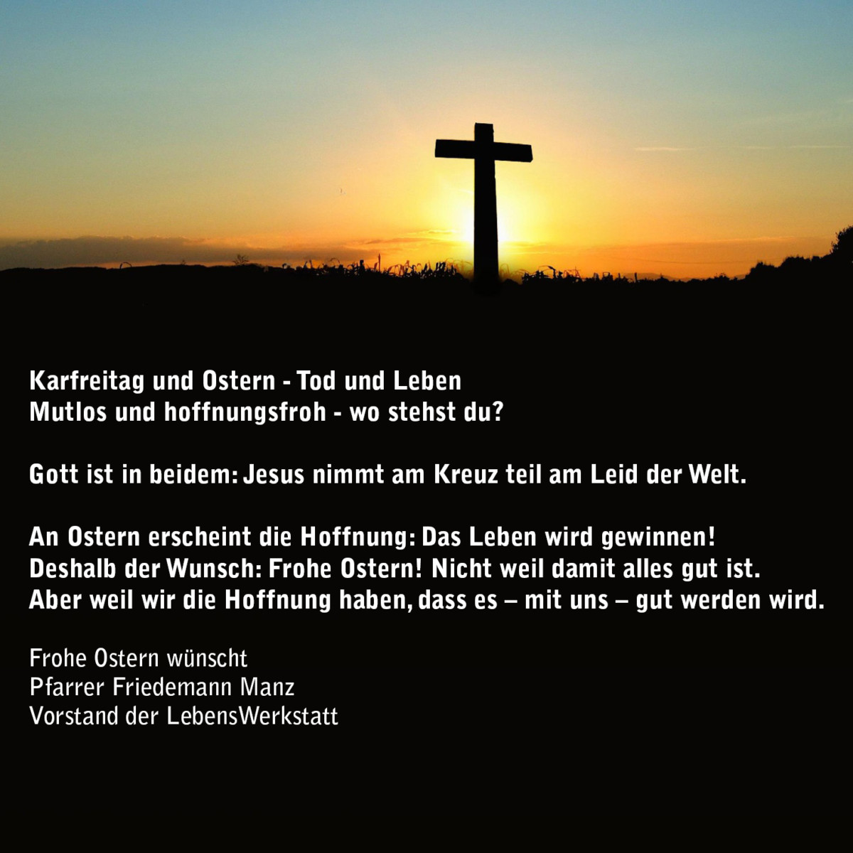 Karfreitag und Ostern - Tod und Leben